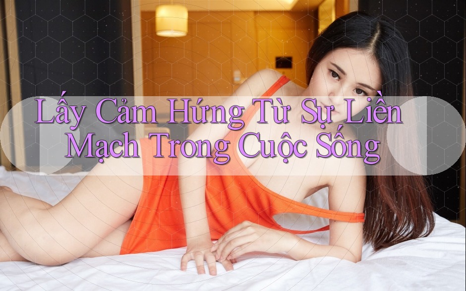 Lấy Cảm Hứng Từ Sự Liền Mạch Trong Cuộc Sống