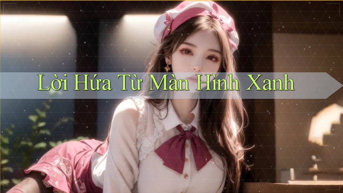 Lời Hứa Từ Màn Hình Xanh