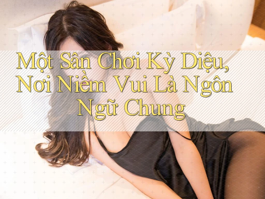 Một Sân Chơi Kỳ Diệu, Nơi Niềm Vui Là Ngôn Ngữ Chung