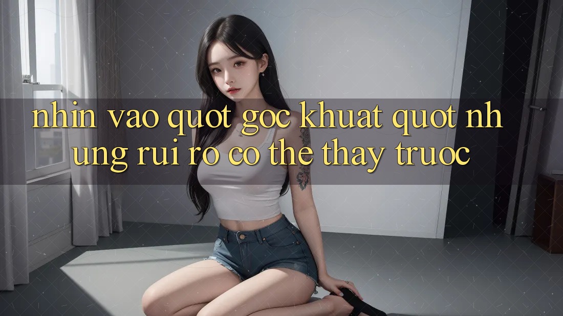 Nhìn Vào " Góc Khuất" - Những Rủi Ro Có Thể Thấy Trước