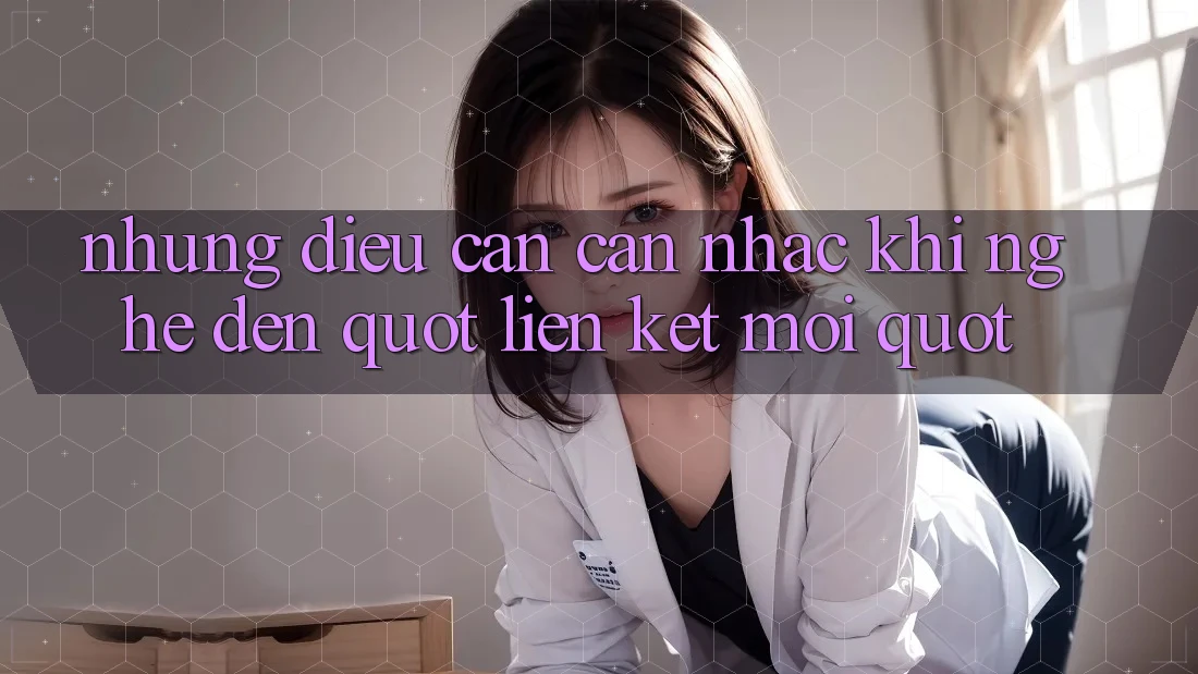 Những Điều Cần Cân Nhắc Khi Nghe Đến " Liên Kết Mới" Những Điều Cần Cân Nhắc Khi Nghe Đến " Liên Kết Mới"