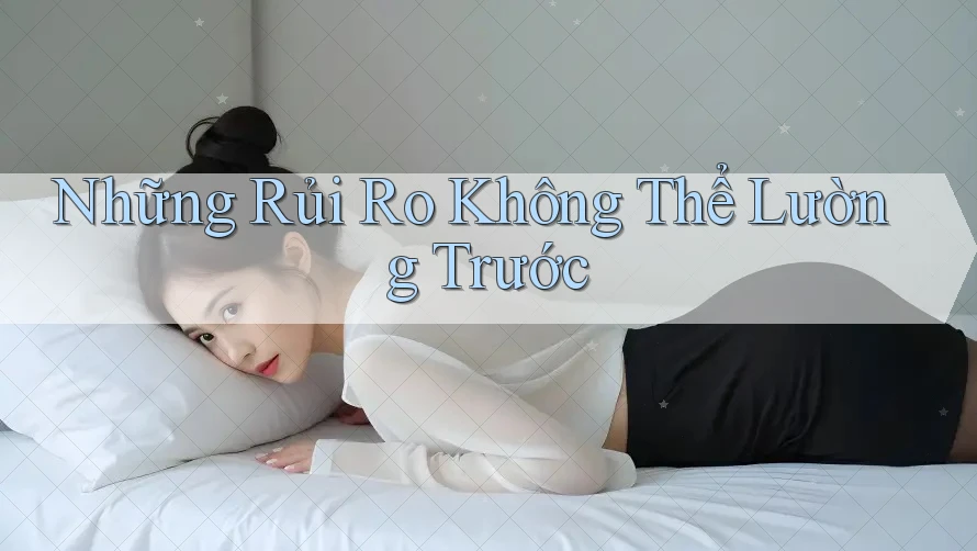 Những Rủi Ro Không Thể Lường Trước Những Rủi Ro Không Thể Lường Trước