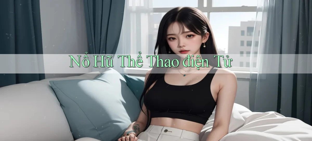 nổ hũ Thể thao điện tử