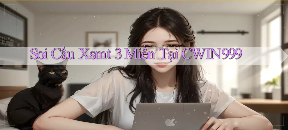 soi cầu xsmt 3 miền tại cwin999