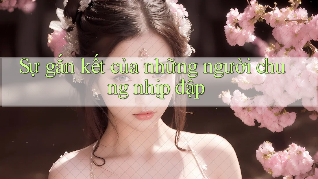 Sự gắn kết của những người chung nhịp đập