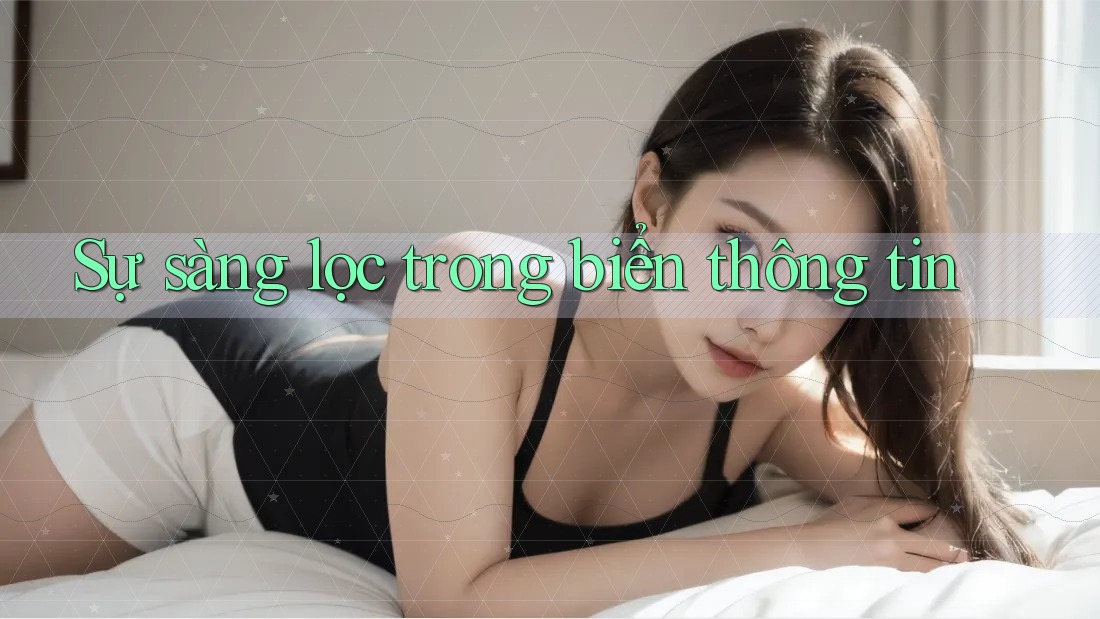 Sự sàng lọc trong biển thông tin