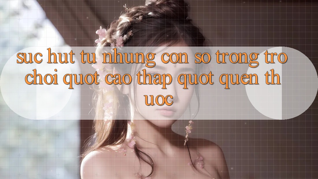 Sức hút từ những con số trong trò chơi " cao thấp" quen thuộc