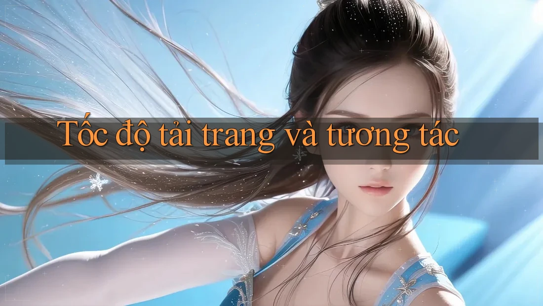 Tốc độ tải trang và tương tác