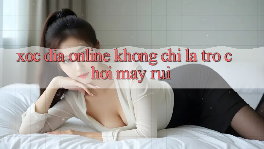 “Xóc Đĩa Online” Không Chỉ Là Trò Chơi May Rủi